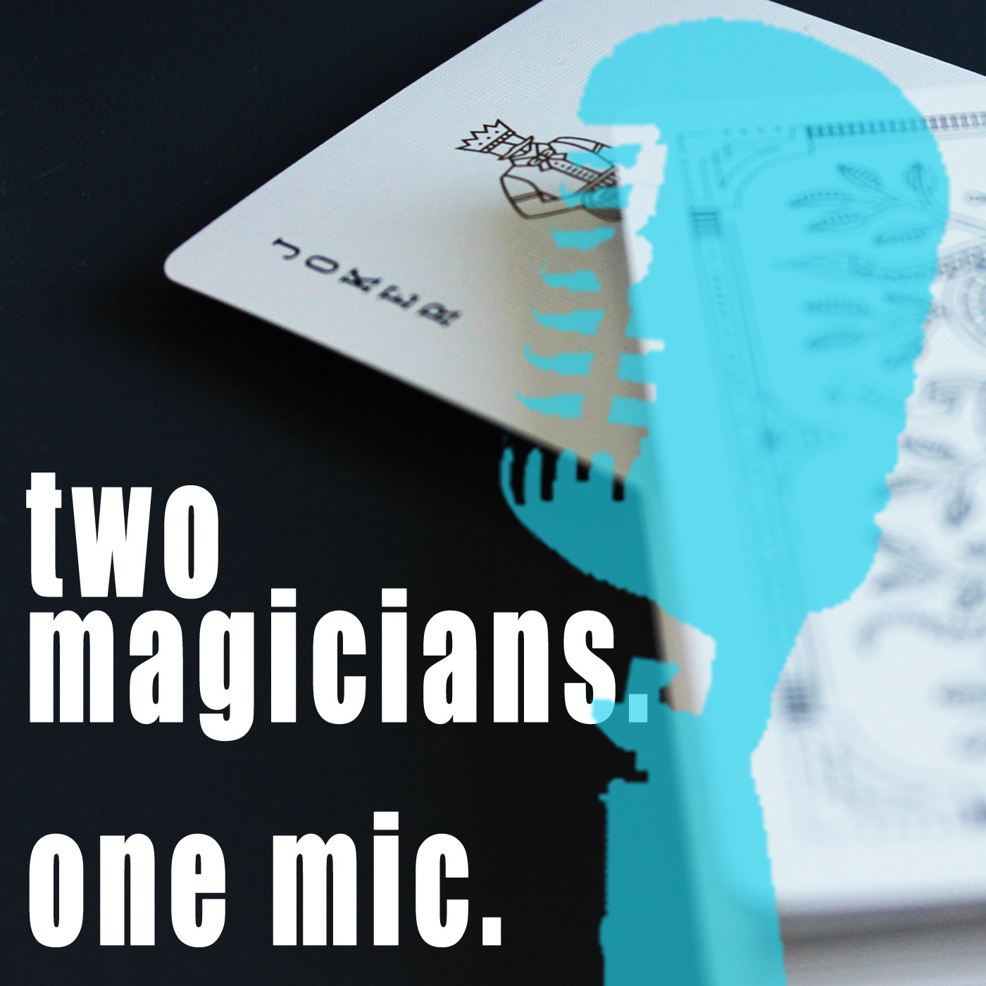 Two Magicians. One Mic.